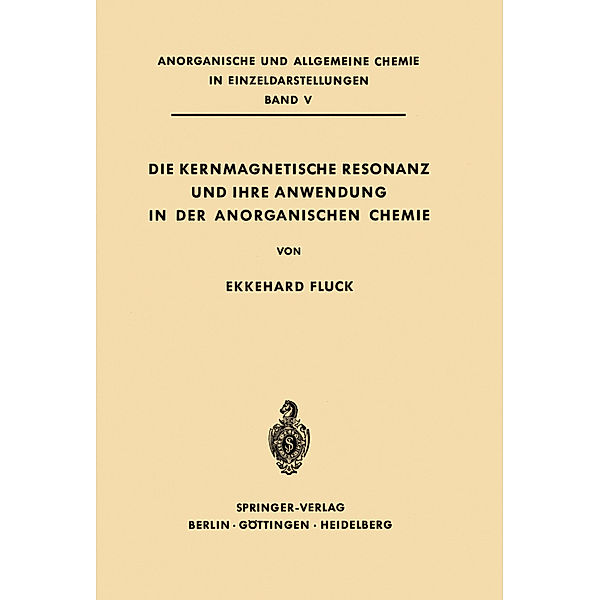 Die Kernmagnetische Resonanz und Ihre Anwendung in der Anorganischen Chemie, Ekkehard Fluck