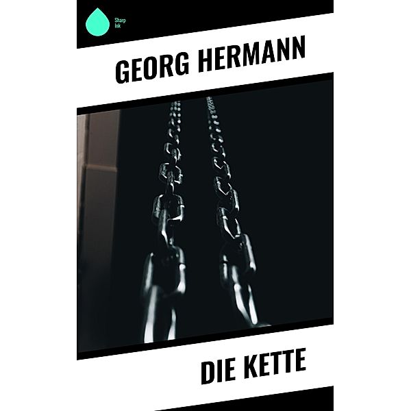 Die Kette, Georg Hermann