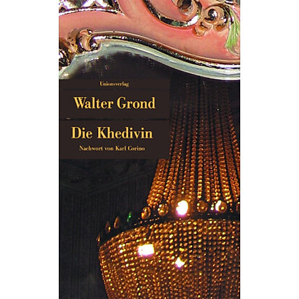 Die Khedivin, Walter Grond