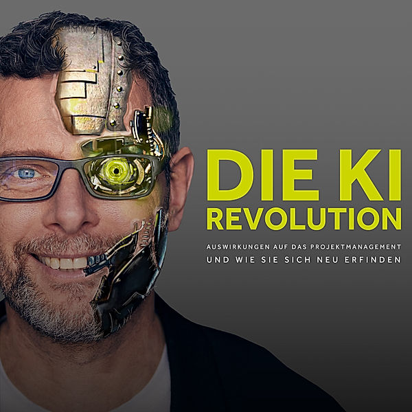 Die KI Revolution, Torsten J. Koerting