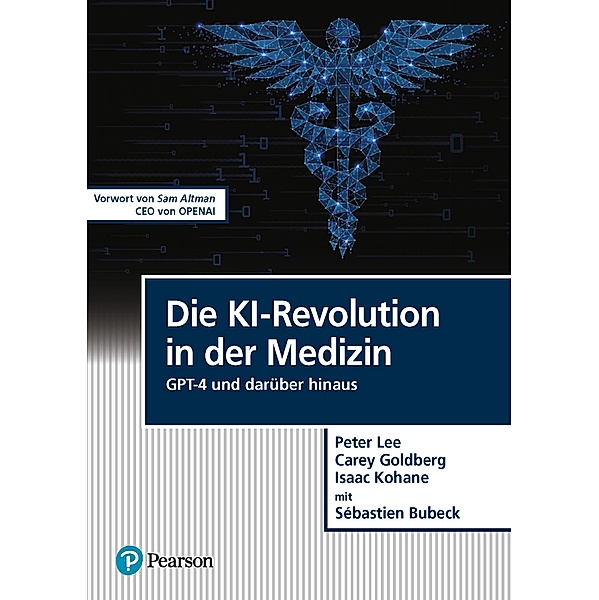 Die KI-Revolution in der Medizin / Pearson Studium - IT, Peter Lee, Carey Goldberg, Isaac Kohane, Sébastien Bubeck