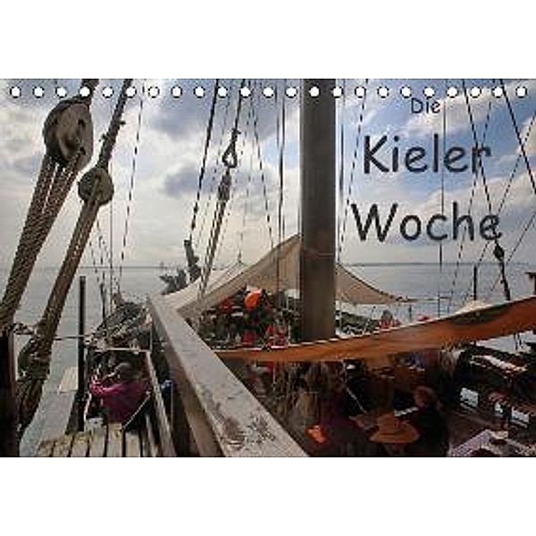 Die Kieler Woche (Tischkalender 2015 DIN A5 quer), Ronald Schauer