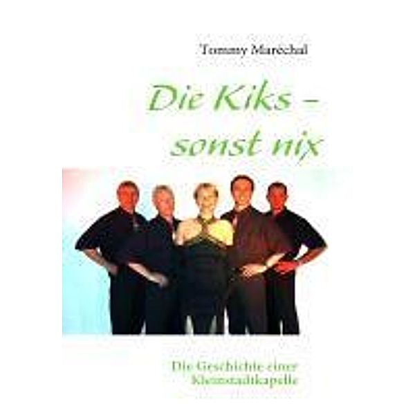 Die Kiks - sonst nix, Tommy Maréchal