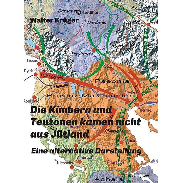 Die Kimbern und Teutonen kamen nicht aus Jütland, Walter Krüger