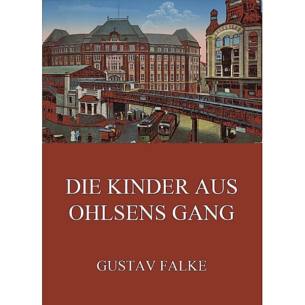 Die Kinder aus Ohlsens Gang, Gustav Falke