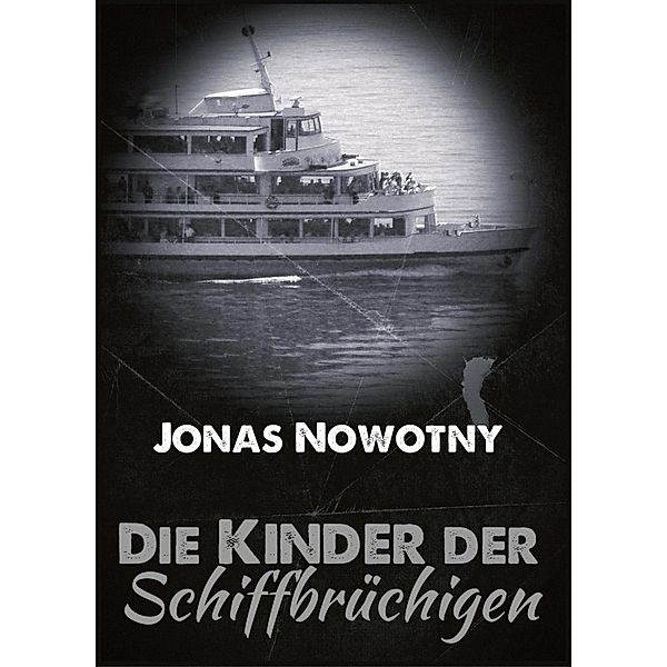 Die Kinder der Schiffbrüchigen, Jonas Nowotny