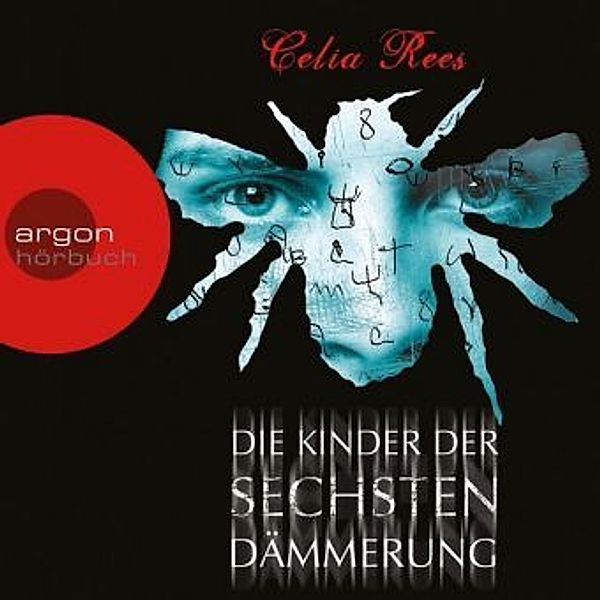Die Kinder der sechsten Dämmerung, 5 Audio-CDs, Celia Rees
