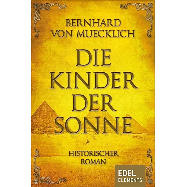 Die Kinder der Sonne / Bernstein-Saga Bd.1, Bernhard von Muecklich