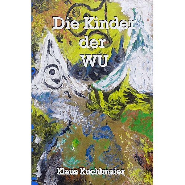 Die Kinder der Wu, Klaus Kuchlmaier