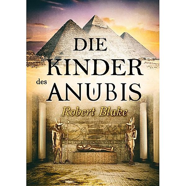 Die Kinder des Anubis, Robert Blake