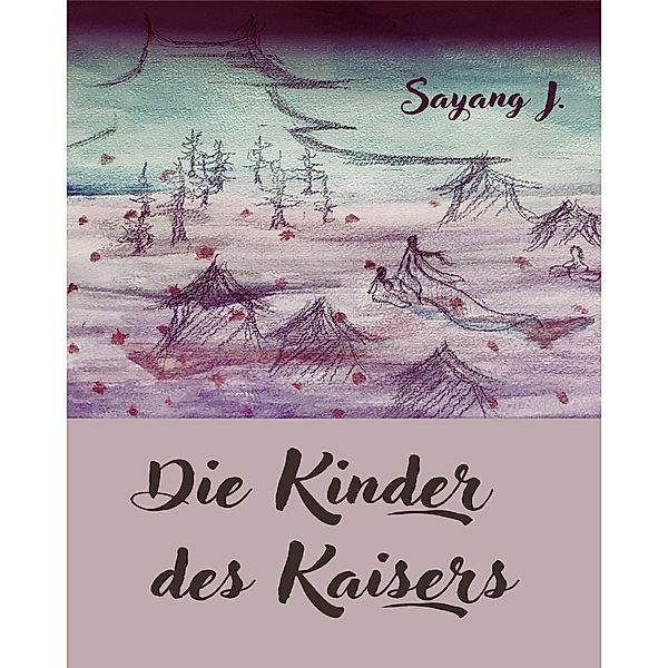 Die Kinder des Kaisers, Sayang J