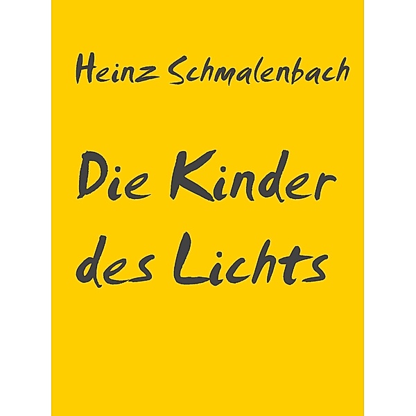 Die Kinder des Lichts, Heinz Schmalenbach