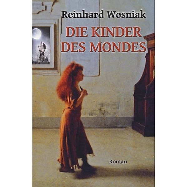 Die Kinder des Mondes, Reinhard Wosniak