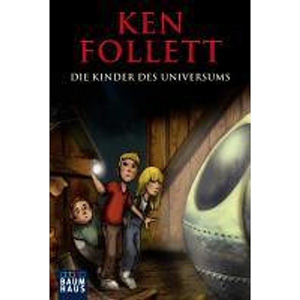 Die Kinder des Universums, Ken Follett