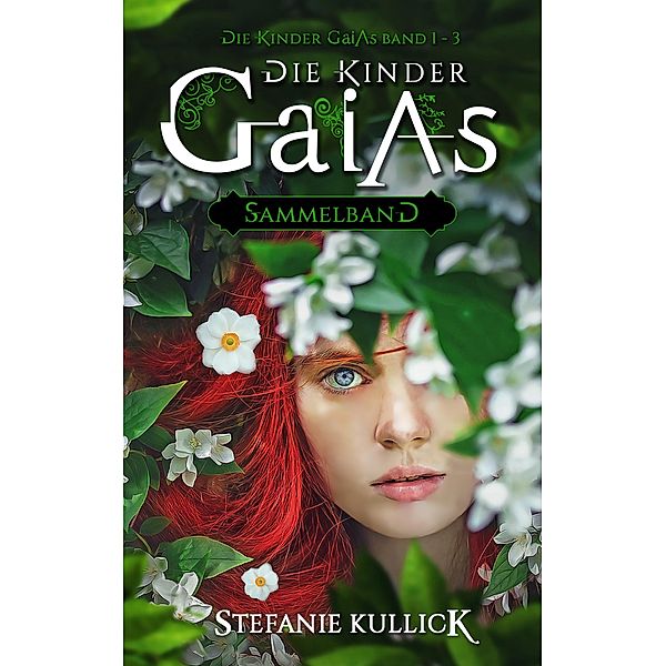 Die Kinder Gaias - Sammelband, Stefanie Kullick