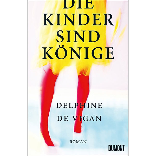 Die Kinder sind Könige, Delphine Vigan