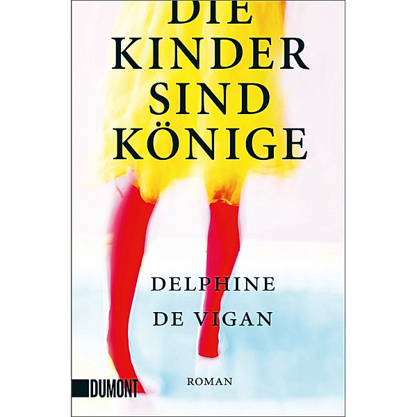 Die Kinder sind Könige, Delphine Vigan