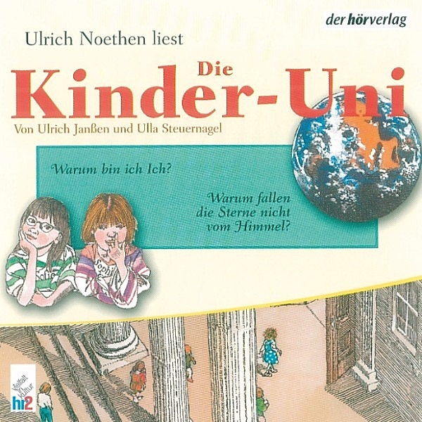 Die Kinder-Uni Bd 2 - 4. Forscher erklären die Rätsel der Welt, Ulla Steuernagel, Ulrich Janssen