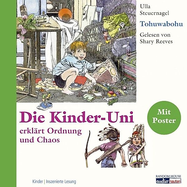 Die Kinder-Uni - Tohuwabohu, Ulla Steuernagel