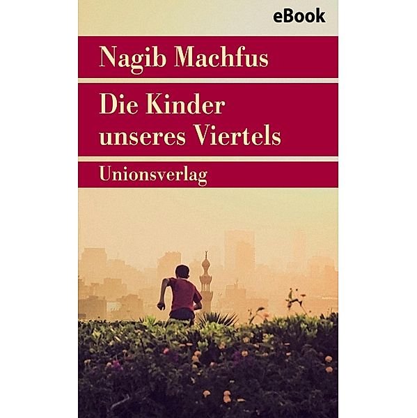 Die Kinder unseres Viertels, Nagib Machfus