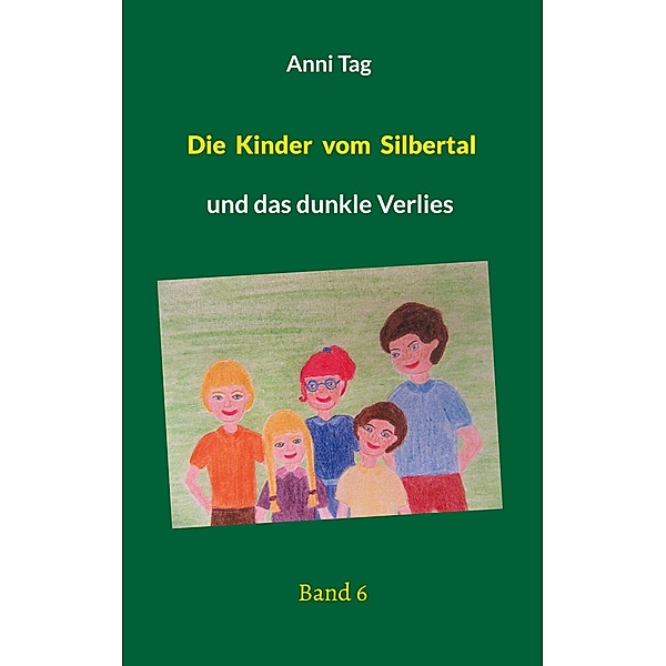 Die Kinder vom Silbertal / Die Kinder vom Silbertal Bd.6, Anni Tag