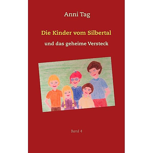 Die Kinder vom Silbertal und das geheime Versteck, Anni Tag