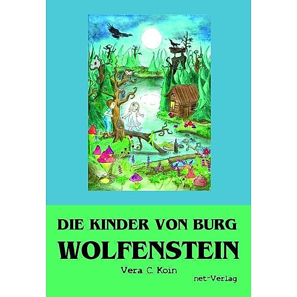 Die Kinder von Burg Wolfenstein, Vera C. Koin