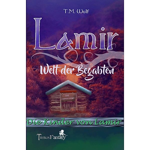 Die Kinder von Lamir, T. M. Wulf