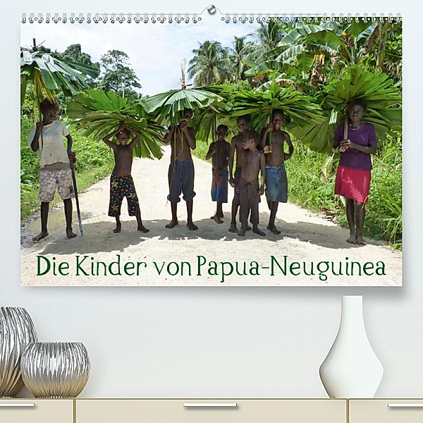 Die Kinder von Papua Neuguinea (Premium-Kalender 2020 DIN A2 quer), André Hähnke und Peter Möller