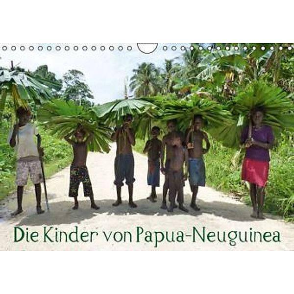 Die Kinder von Papua Neuguinea (Wandkalender 2014 DIN A4 quer), André Hähnke und Peter Möller