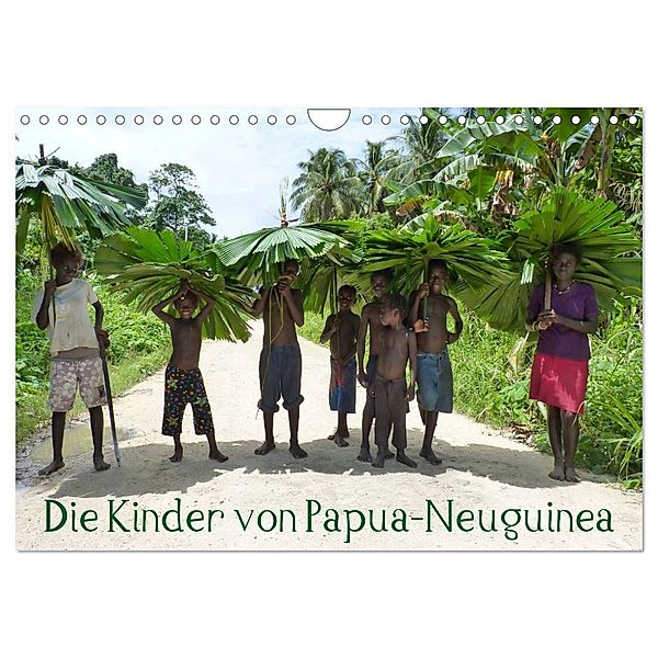 Die Kinder von Papua Neuguinea (Wandkalender 2024 DIN A4 quer), CALVENDO Monatskalender, André Hähnke und Peter Möller