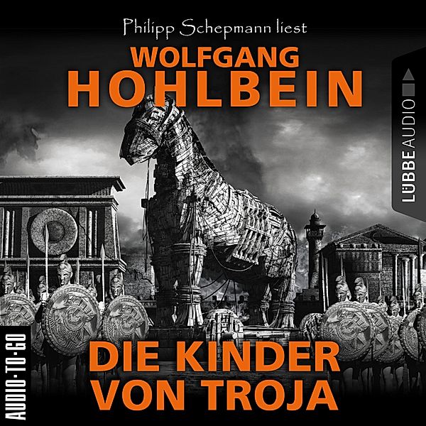 Die Kinder von Troja (Gekürzt), Wolfgang Hohlbein