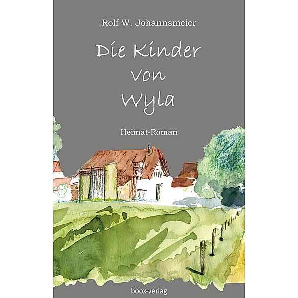 Die Kinder von Wyla, Rolf W. Johannsmeier