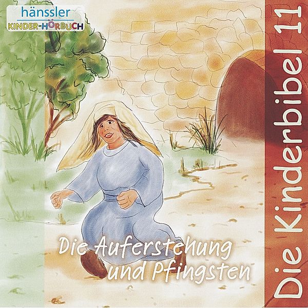 Die Kinderbibel - 11 - Die Auferstehung und Pfingsten, Die Bibel