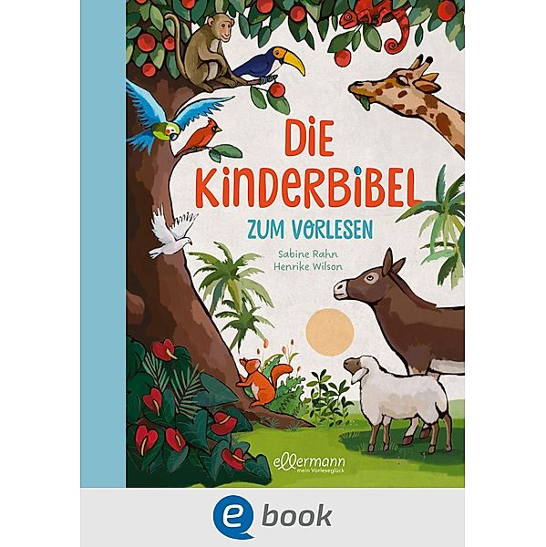 Die Kinderbibel zum Vorlesen, Sabine Rahn