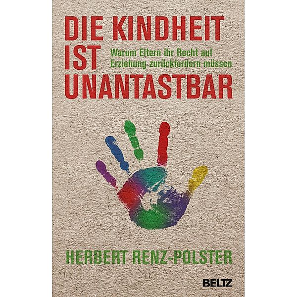 Die Kindheit ist unantastbar, Herbert Renz-Polster