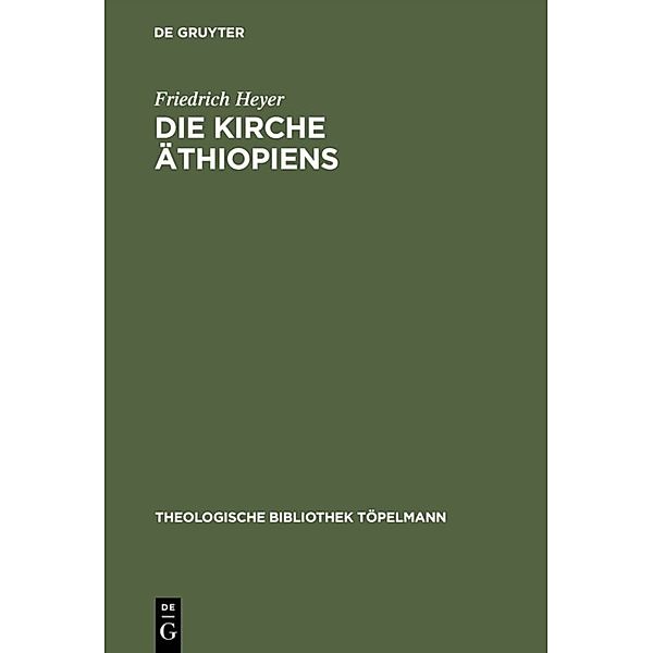 Die Kirche Äthiopiens, Friedrich Heyer