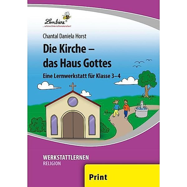 Die Kirche - das Haus Gottes, Chantal Daniela Horst