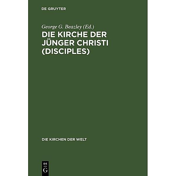 Die Kirche der Jünger Christi (Disciples) / Die Kirchen der Welt Bd.16