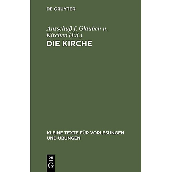 Die Kirche / Kleine Texte für Vorlesungen und Übungen Bd.176