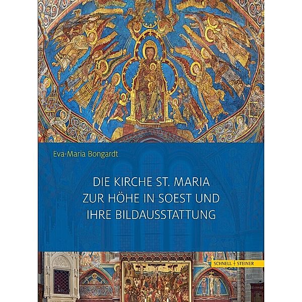 Die Kirche St. Maria zur Höhe in Soest und ihre Bildausstattung, Eva-Maria Bongardt