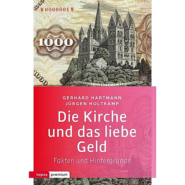 Die Kirche und das liebe Geld, Gerhard Hartmann, Jürgen Holtkamp