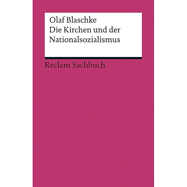 Die Kirchen und der Nationalsozialismus, Olaf Blaschke