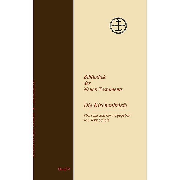 Die Kirchenbriefe / Bibliothek des Neuen Testaments Bd.9