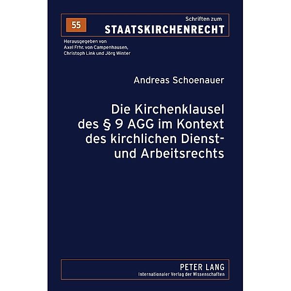 Die Kirchenklausel des  9 AGG im Kontext des kirchlichen Dienst- und Arbeitsrechts, Andreas Schoenauer