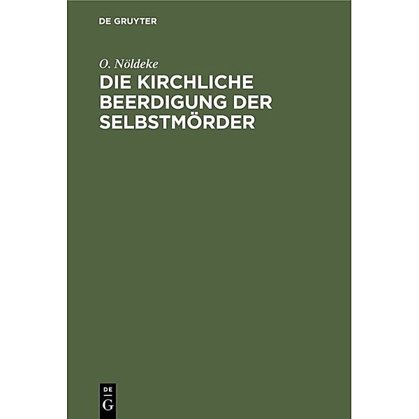 Die kirchliche Beerdigung der Selbstmörder, O. Nöldeke