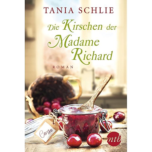 Die Kirschen der Madame Richard, Tania Schlie