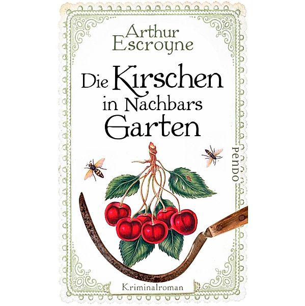 Die Kirschen in Nachbars Garten / Arthur Escroyne und Rosemary Daybell Bd.5, Arthur Escroyne