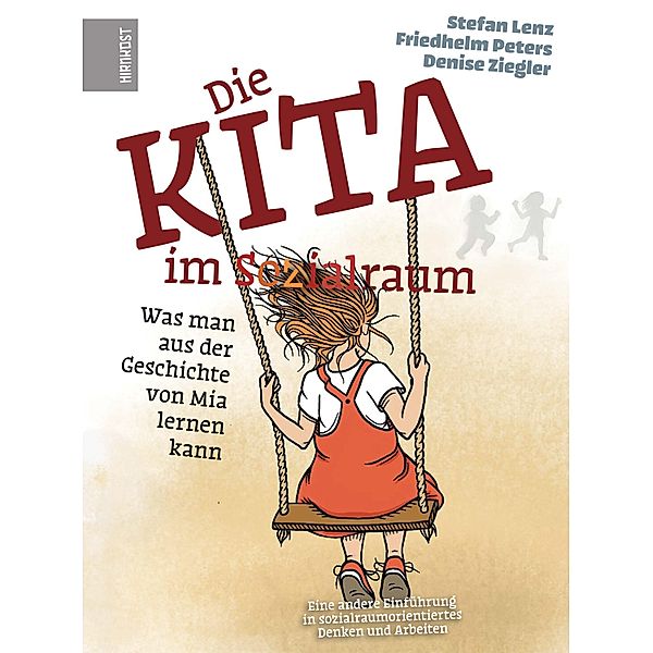 Die Kita im Sozialraum, Stefan Lenz, Friedhelm Peters, Denise Ziegler