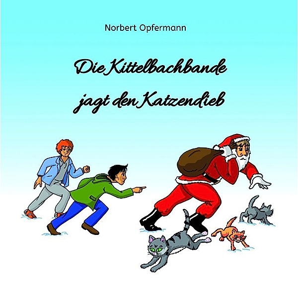 Die Kittelbachbande jagt den Katzendieb, Norbert Opfermann